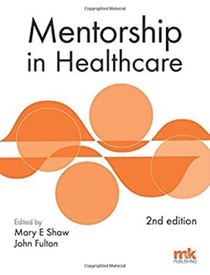 Mentorship IN Gesundheitspflege Hardcover Mary E Fulton, John Shaw