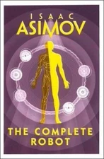 The Complete Robot By Isaac Asimov NEW Paperback