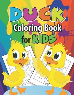Duck Coloring Book for kids: Amazing colorful background 20 completely unique Du