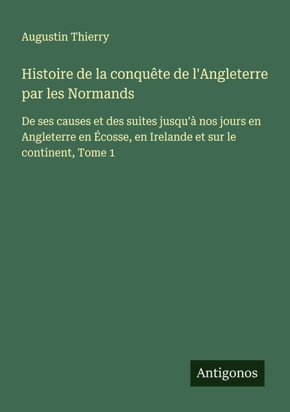 Augustin Thierry | Histoire De La ConquêTe De L'angleterre Par Les Normands-image