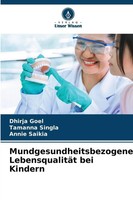 Dhirja Goel (U. A.) | Mundgesundheitsbezogene LebensqualitäT Bei Kindern | Buch