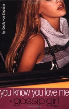 Gossip Girl #2: You Know You Love Me: A Gossip Girl Nove... | Buch | Zustand gut