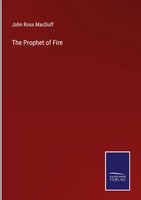John Ross Macduff | The Prophet Of Fire | Buch | Englisch (2022) | Gebunden
