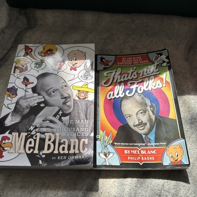 Mel Blanc The Man of a Thousand Voices & that s not all folks bugs bunny voices