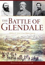 NEW The History Press The Battle of Glendale, VA 9781626198920 Civil War Series