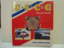 Uscg, Always Ready (Military Power) - Paperback By Halberstadt, Hans - GOOD
