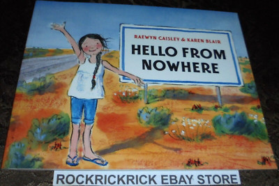 HELLO FROM NOWHERE BOOK BY RAEWYN CAISLEY & KAREN BLAIR 20CM X 16CM 2014