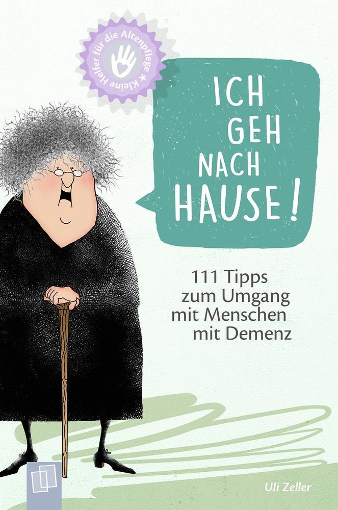 Thumbnail - Kleine Helfer Für Die Altenpflege Ich Geh Nach Hause 111 Tipps Zum