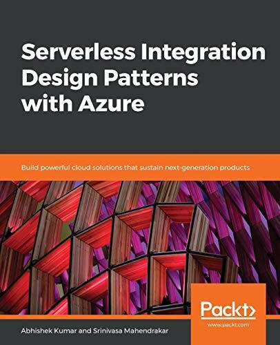 Serverless Integration Design patterns with Azure 9781788399234| eBay