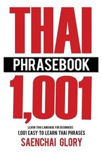 Thai Phrasebook: Learn Thai Language for Beginners, 1001 Easy to Learn Thai Phra