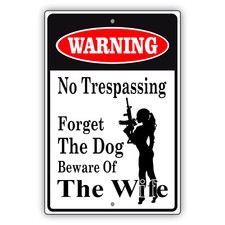Warning No Trespassing Forget The Dog Beware Of Novelty Aluminum Metal Sign