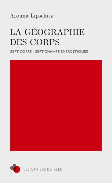 La GéOgraphie Des Corps | 7 Corps, 7 Champs éNergéTiques | Arouna Lipschitz-image