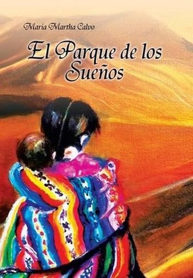 El Parque de Los Suenos by Maria Martha Calvo (Spanish) Hardcover Book
