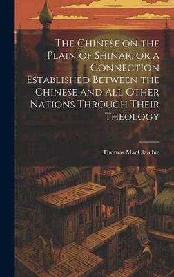 Die Chinesen in der Ebene von Shinar oder eine Verbindung zwischen den