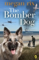Megan Rix | The Bomber Dog | Taschenbuch | Englisch (2013) | Ean 9780141347899