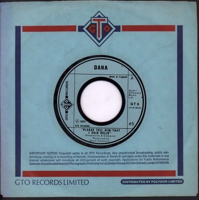 Dana Bitte Sagen Sie Ihm, Dass Ich Hallo Sag 7'' Vinyl UK Gto 1974 45 RPM EX