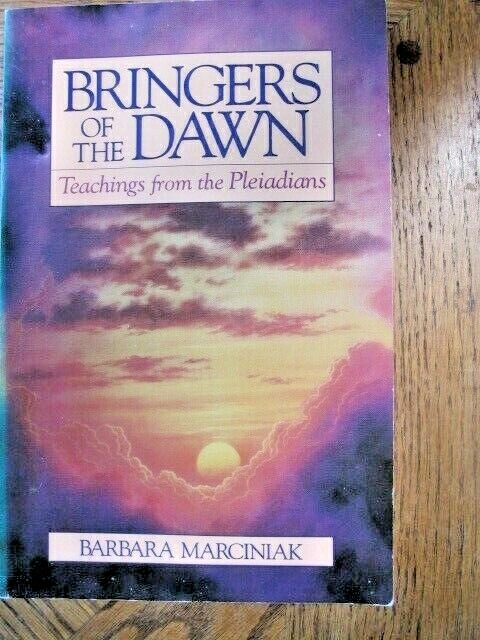 Bringers of the Dawn : Teachings from the Pleiadians by Barbara