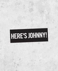 The Shining quote sticker! "Here's Johnny!" Stanley Kubrick, Jack Nicholson,