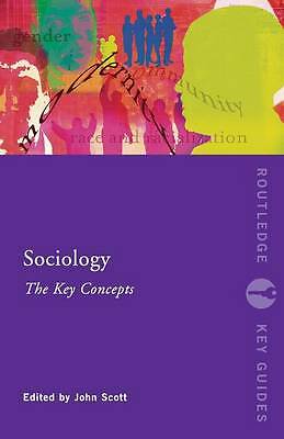 Sociology: The Key Concepts by John Scott (Paperback, 2006)