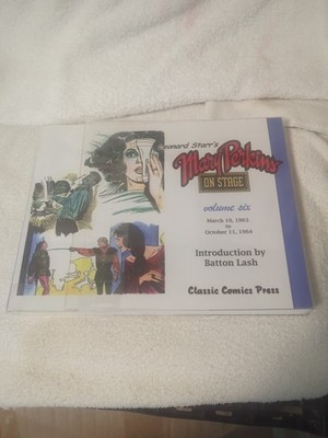 Leonard Starr's Mary Perkins on Stage #6 (Classic Comics Press July 22 2009)
