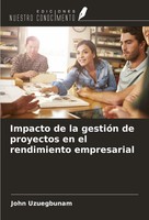 Impacto De La GestióN De Proyectos En El Rendimiento Empresarial John Uzuegbunam