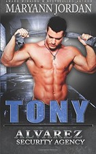 TONY: ALVAREZ SECURITY SERIES (VOLUME 2) By Maryann Jordan & Shannon VG