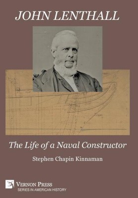 John Lenthall: The Life of a Naval Constructor [B & W] (Series in American