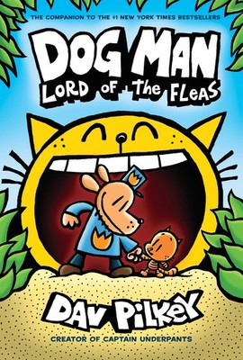 Dog Man: Lord of the Fleas: From the Creator of Captain Underpants (Dog Man ...