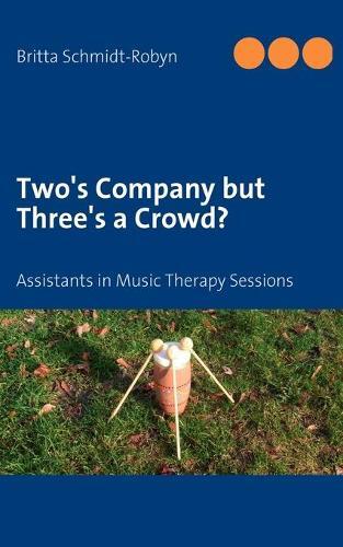 Thumbnail - Britta Schmidt-robyn Two's Company But Three's A Crowd? (taschenbuch)