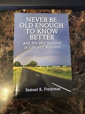 Never Too Old Enough To Know Better