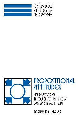 Propositional Attitudes An Essay on Thoughts and How We Ascribe Them Richard
