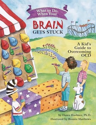What to Do When Your Brain Gets Stuck: a Kid's Guide to -  NEW Dawn Huebner 2007