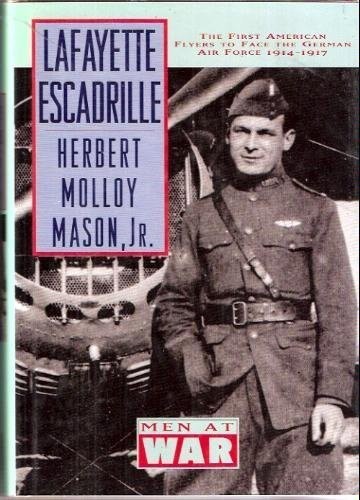 Lafayette Escadrille: The First American Flyers to Face the German Airforce 191
