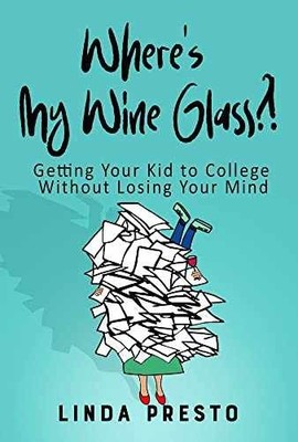 Where s My Wine Glass?!: Getting Your - Paperback, by Presto Linda - Very Good