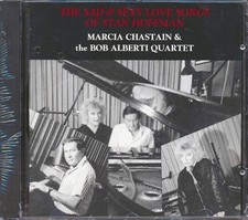 CD Marcia Chastain & The Bob Alberti Quartet - The Sad & Sexy Love Songs Of Stan