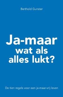 Ja-maar wat als alles lukt?: de tien regels voor een ja-... | Buch | Zustand gut