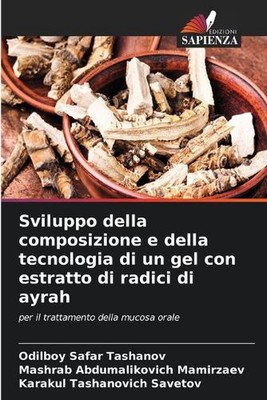Sviluppo della composizione e della tecnologia di un gel con estratto di radici 