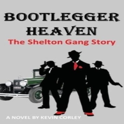 Bootlegger Heaven Kevin Corley Paperback Kevin P. Corley