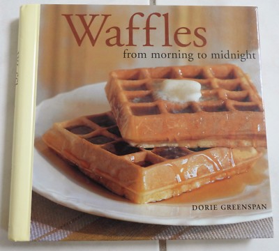 WAFFLES from Morning to Midnight HARDBACK sweet and savory lunch brunch supper