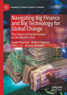 Navigating Big Finance and Big Technology for Global Change: The Impact of So...