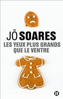 Les yeux plus grands que le ventre von Soares, Jô | Buch | Zustand gut