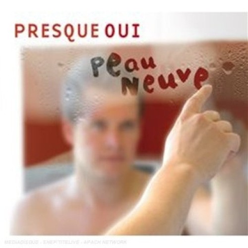 Peau Neuve by Presque Oui [Audio CD]