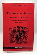 The World Order Our Secret Rulers Eustace Clarence Mullins Paperback