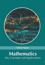 Mathematics: Key Concepts and Applications by Victor Nason (English) Hardcover B