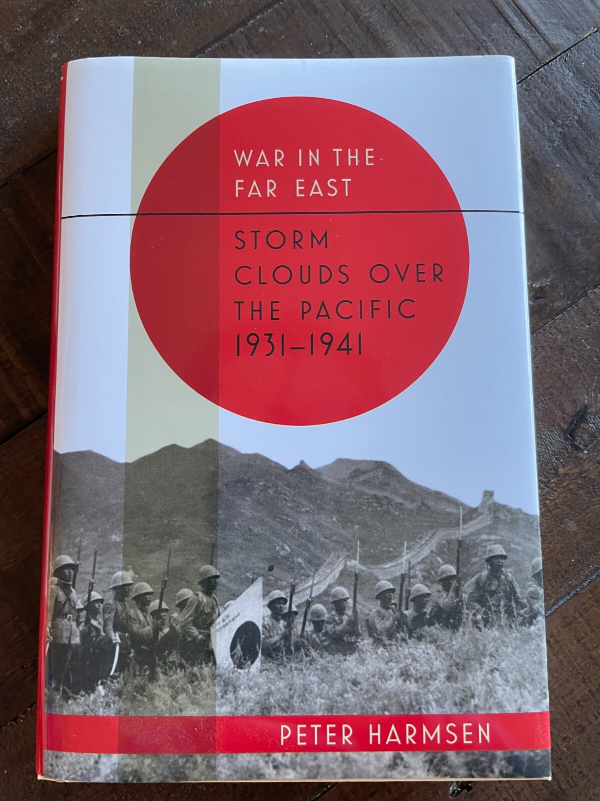 War in the Far East - Storm Clouds over the Pacific 1931-1941 HB Peter Harmsen