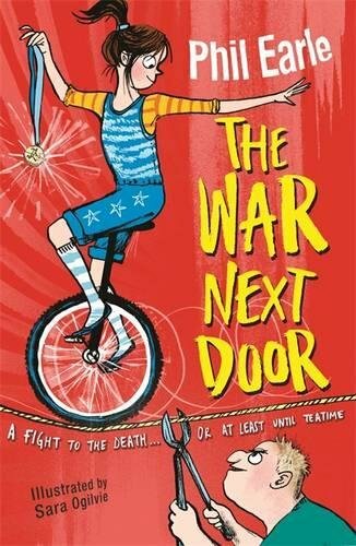A Storey Street novel: The War Next Door By Phil Earle, Sara Ogilvie