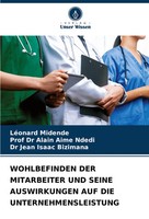 Wohlbefinden DER Mitarbeiter UND Seine Auswirkungen AUF DIE Unternehmensleistung