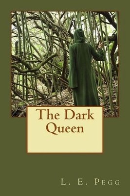 The Dark Queen by L.E. Pegg (English) Paperback Book