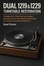 Dual 1219 1229 Turntable Restoration: Vintage Idler-Drive Service, Setup, Main
