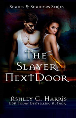 The Slayer Next Door -  NEW Ashley C Harris 2020